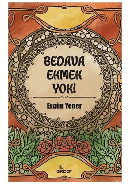 Bedava Ekmek Yok!