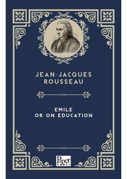 Emile Or On Education (Ingilizce Kitap)