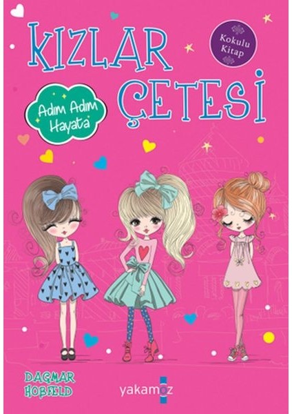 Kızlar Çetesi Adım Adım Hayata