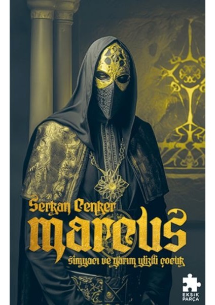 Marcus : Simyacı ve Yarım Yüzlü Çocuk