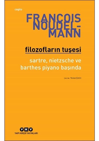 Filozofların Tuşesi Sartre, Nietzsche ve Barthes Piyano Başında