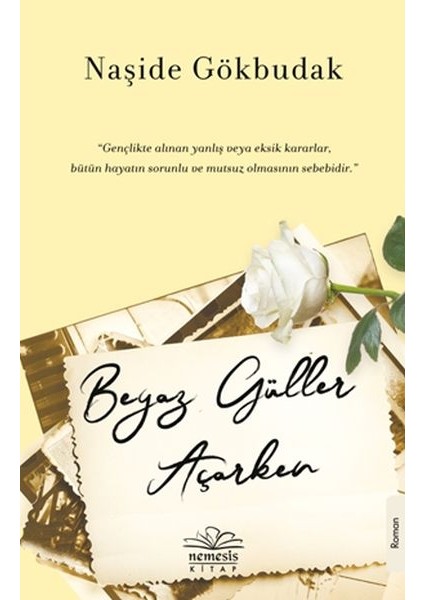 Beyaz Güller Açarken