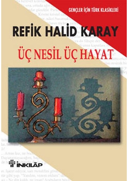 Üç Nesil Üç Hayat - Gençler Için