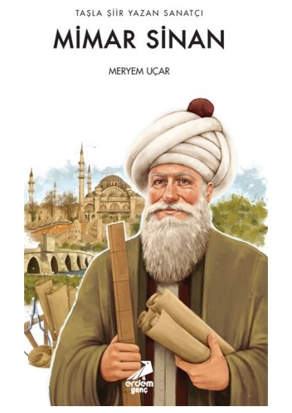 Taşla Şiir Yazan Sanatçı: Mimar Sinan