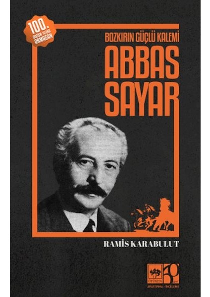Bozkırın Güçlü Kalemi Abbas Sayar