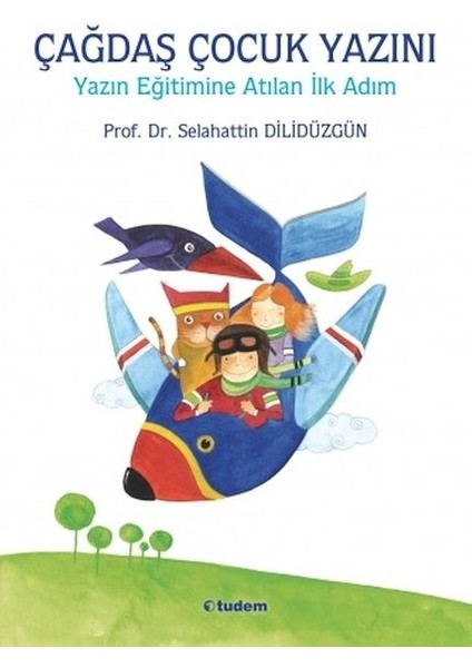 Çağdaş Çocuk Yazını - Yazın Eğitimine Atılan Ilk Adım