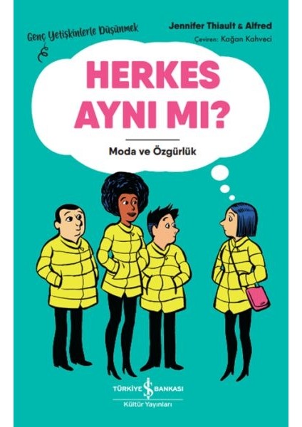 Herkes Aynı Mı? – Genç Yetişkinlerle Düşünmek
