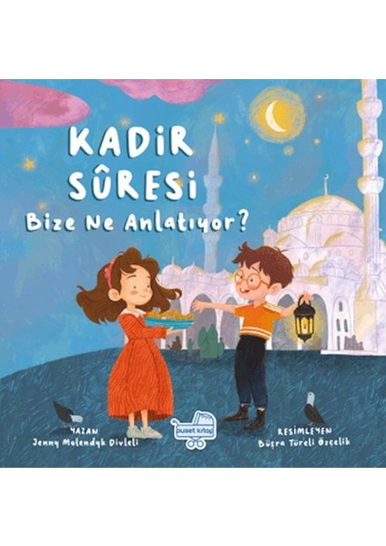 Kadir Suresi Bize Ne Diyor