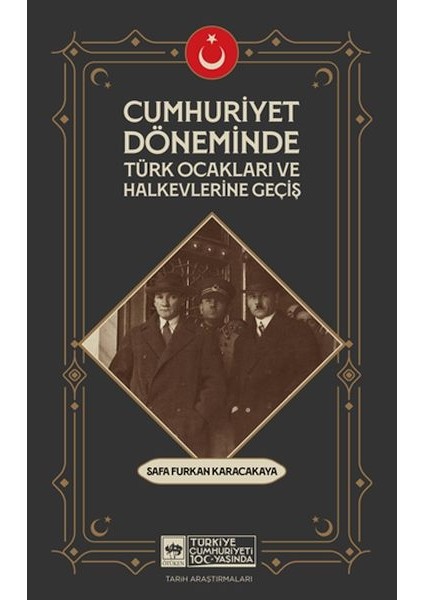 Cumhuriyet Döneminde Türk Ocakları ve Halkevlerine Geçiş