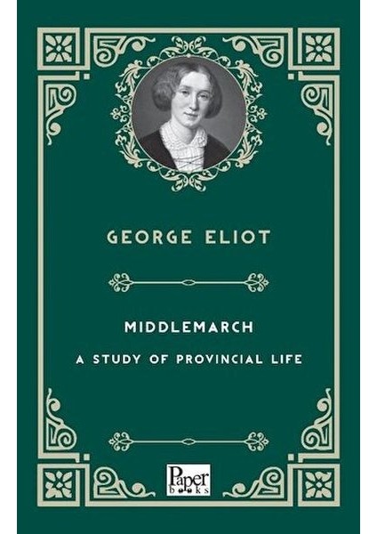 Mıddlemarch-A Study Of Provıncıal Lıfe