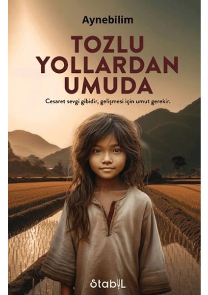 Tozlu Yollardan Umuda