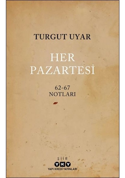 Her Pazartesi /1962-67 Notları