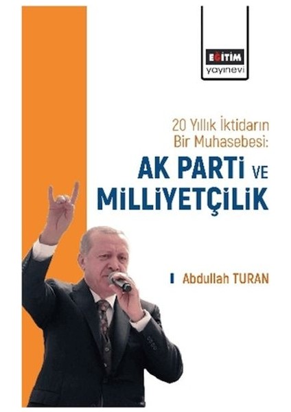 20 Yıllık Iktidarın Bir Muhasebesi: Ak Parti ve Milliyetçilik