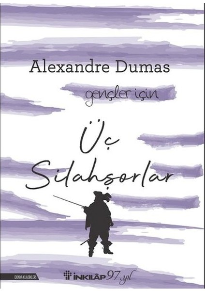 Üç Silahşorlar - Gençler Için (Yeni Kapak)