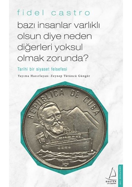 Bazı Insanlar Varlıklı Olsun Diye Neden Diğerleri Yoksul Olmak Zorunda? - Tarihi Bir Siyaset Felsefe