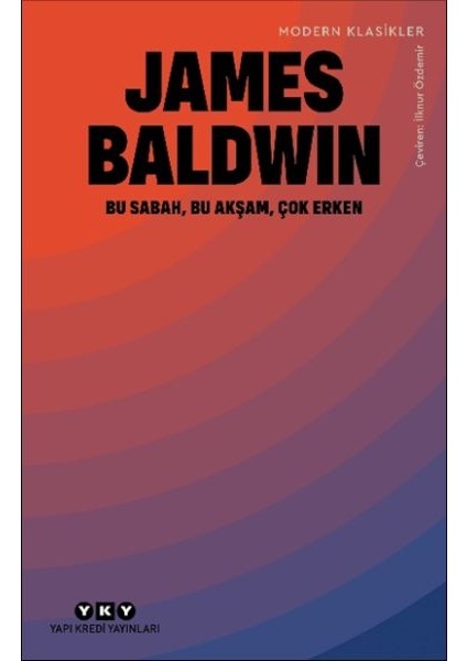 Bu Sabah, Bu Akşam, Çok Erken