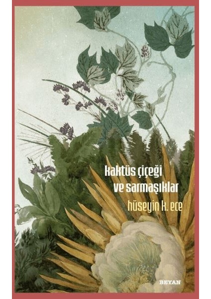 Kaktüs Çiçeği ve Sarmaşıklar