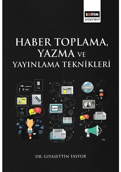 Haber Toplama, Yazma ve Yayınlama Teknikleri