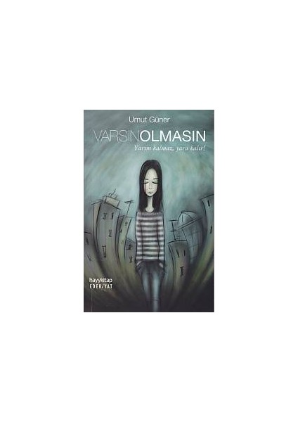 Varsın Olmasın