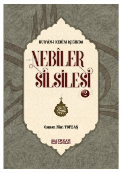 Nebiler Silsilesi - 2 ( Ciltli ) ( Genişletilmiş Baskı ) - Osman Nuri Topbaş