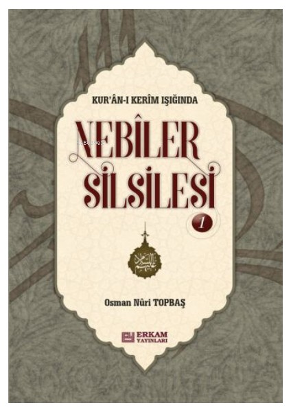 Nebiler Silsilesi - 1 ( Ciltli ) ( Genişletilmiş Baskı ) - Osman Nuri Topbaş