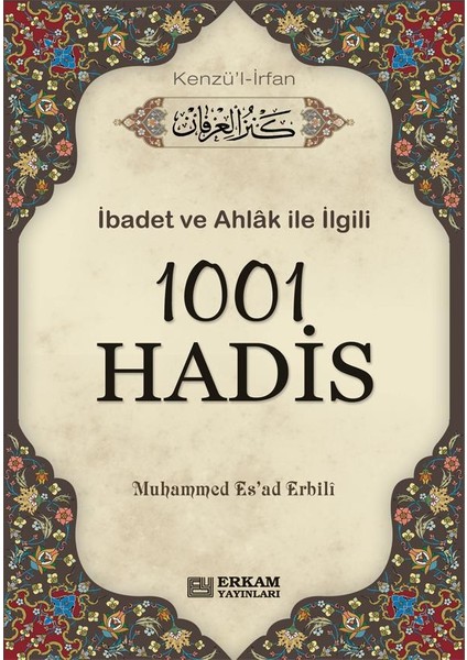 İbadet Ve Ahlak İle İlgili 1001 Hadis Kenül İrfan-Muhammed Es' Ad Erbili fiyatları