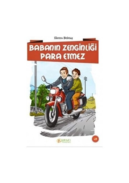Babanın Zenginliği Para Etmez - Ekrem Bektaş