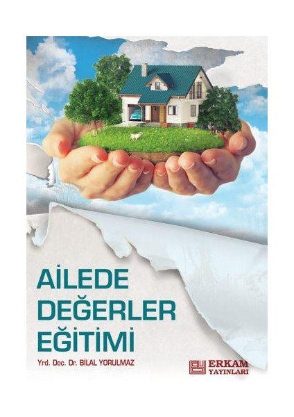 Ailede Değerler Eğitimi - Bilal Yorulmaz fiyatları