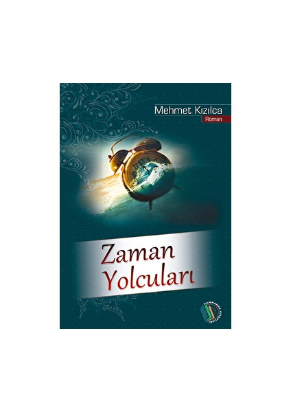 Zaman Yolcuları - Mehmet Kızılca - Mehmet Kızılca