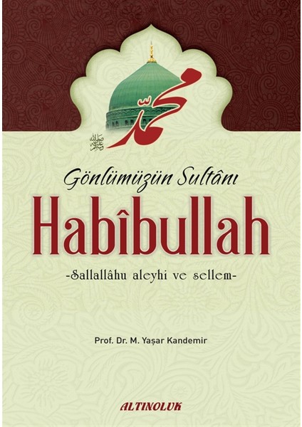 Gönlümüzün Sultanı Habibullah (S.a.s)