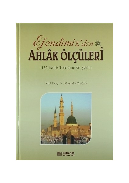 Efendimiz'den Ahlak Ölçüleri