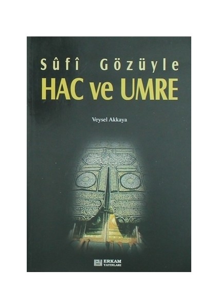 Sufi Gözüyle Hac ve Umre