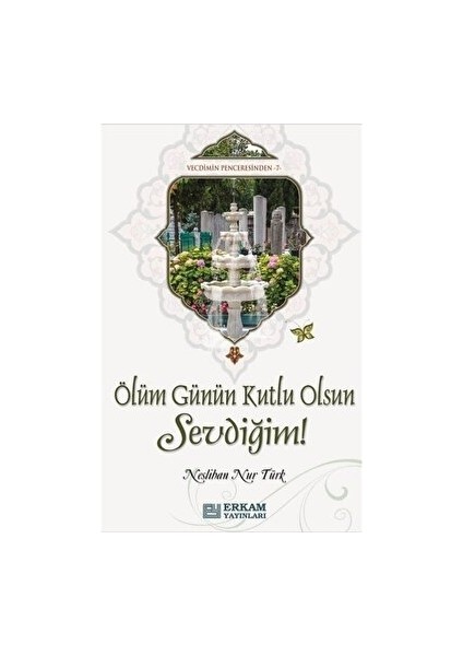 Ölüm Günün Kutlu Olsun Sevdiğim - Neslihan Nur Türk