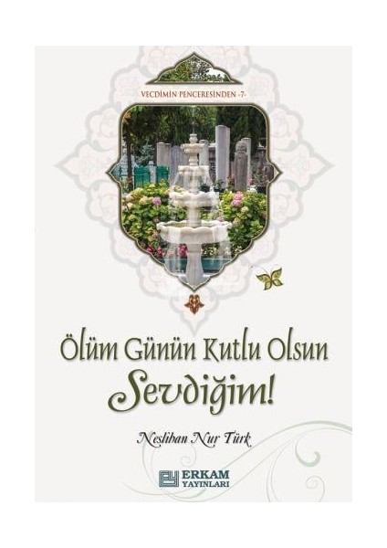 Ölüm Günün Kutlu Olsun Sevdiğim - Neslihan Nur Türk fiyatları