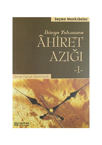 Dünya Yolcusuna Ahiret Azığı 1