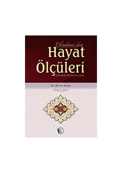 Efendimiz'den Hayat Ölçüleri - Murat Kaya