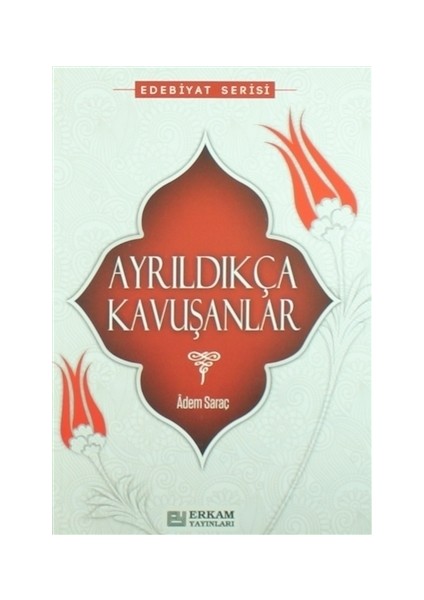 Ayrıldıkça Kavuşanlar