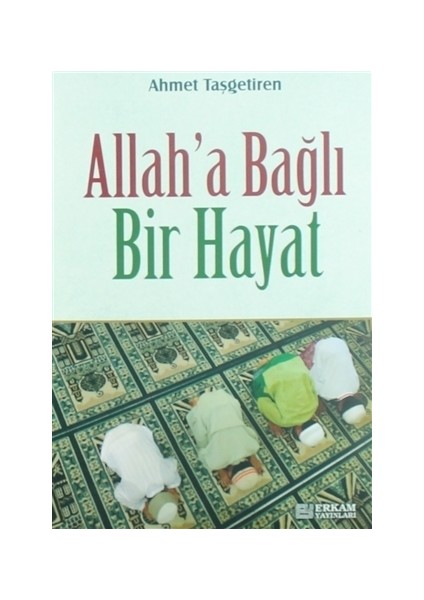 Allah'a Bağlı Bir Hayat