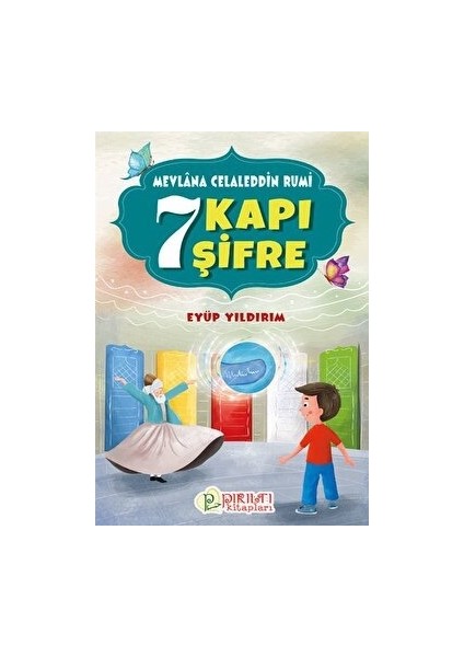 7 Kapı 7 Şifre - Mevlana Celaleddin Rumi - Eyüp Yıldırım