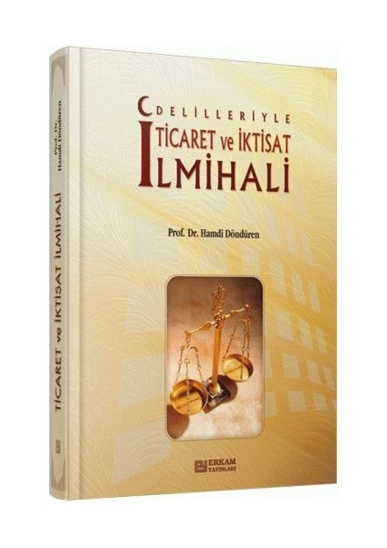 Delilleriyle Ticaret Ve İktisat İlmihali