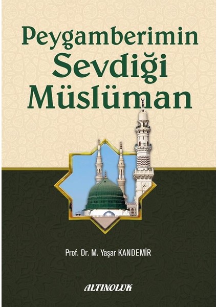 Peygamberimin Sevdiği Müslüman - M.Yaşar Kandemir fiyatları
