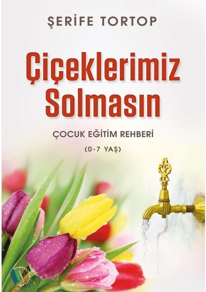 Çiçeklerimiz Solmasın - Şerife Tortop fiyatları