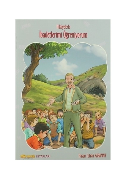 Hikayelerle İbadetlerimi Öğreniyorum