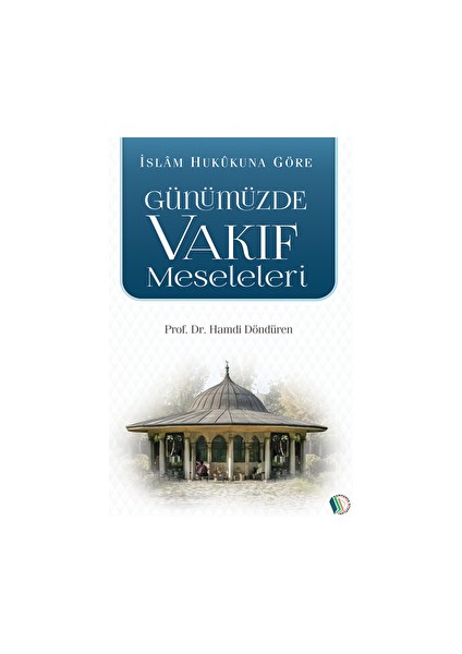 Günümüzde Vakıf Meseleleri