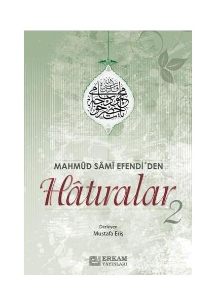 Mahmut Sami Efendi’den Hatıralar 2