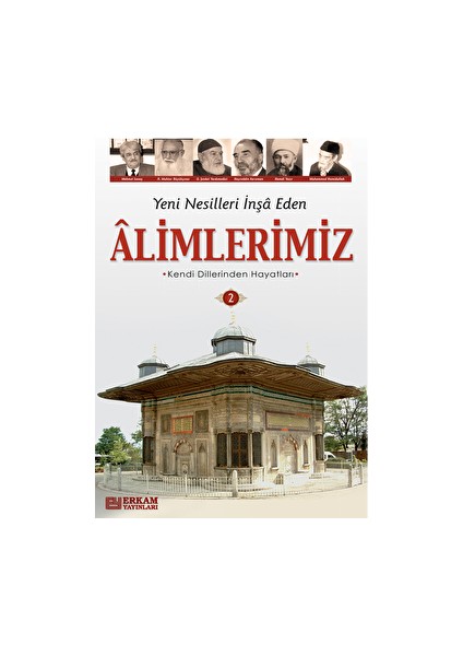 Yeni Nesilleri Inşa Eden Alimlerimiz - 2 - Y. Selman Tan - Y. Selman Tan
