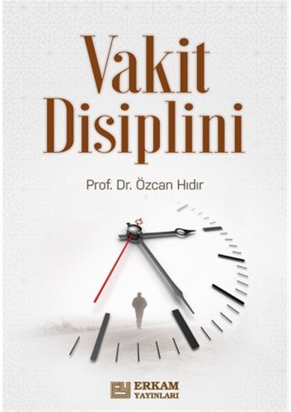 Vakit Disiplini - Özcan Hıdır