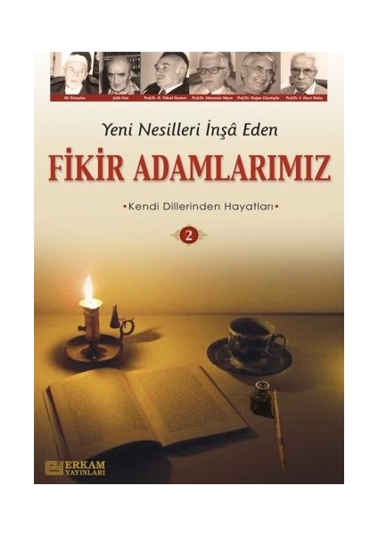 Yeni Nesilleri Inşa Eden Fikir Adamlarımız - 2