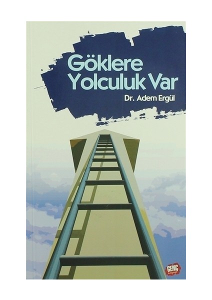 Göklere Yolculuk Var