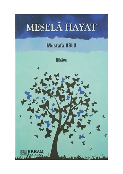 Mesela Hayat - Mustafa Uslu